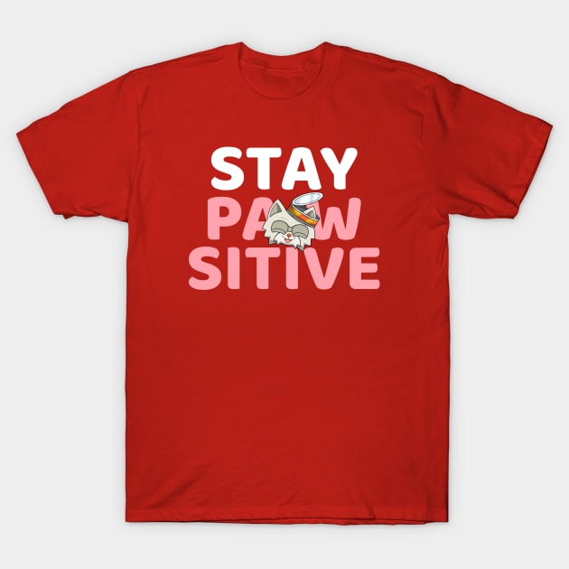 kittyswat Andy Stay Pawsitive T-Shirt by kittyswat